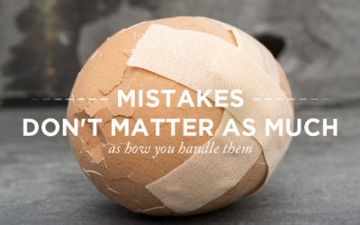 Mistakes – How you handle them is key!